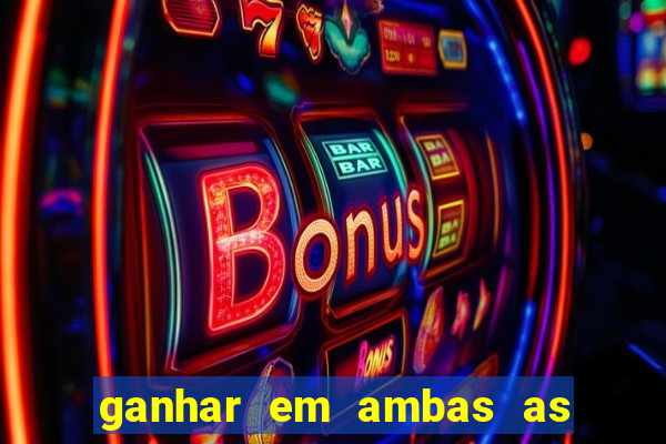 ganhar em ambas as partes do jogo